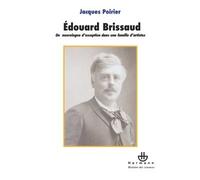 Le docteur Edouard Brissaud (1852-1909) Un neurologue d'exception dans une famille d'artistes - Jacques Poirier - Hermann - broché - Essai