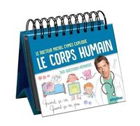 Le Docteur Michel Cymes Explique Le Corps Humain - 365 Questions-Réponses