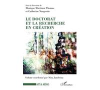 Le doctorat et la recherche en création - Monique Martinez Thomas - L'harmattan - broché - Essai