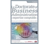 Le Doctorate of Business Administration "expertise comptable" Former par la recherche les professionnels du chiffre - Didier Bensadon - Ems Management Et Societes - broché - Etude