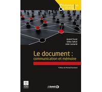 Le document : communication et mémoire 2016 - André Tricot - De Boeck Supérieur - broché - Essai