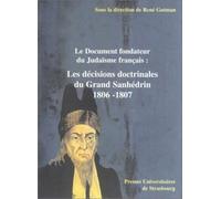 Le document fondateur du Judaïsme français : Les décisions doctrinales du Grand Sanhedrin 1806-1807