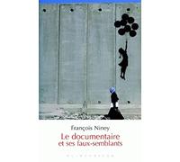 Le documentaire et ses faux-semblants