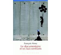Le Documentaire Et Ses Faux-Semblants