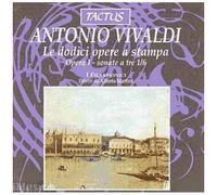 Vivaldi – Le Dodici Opere a Stampa: Sonate da camera 1/6, Op. I – Tactus (1705)