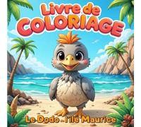 LE DODO DE L'ILE MAURICE: LIVRE DE COLORIAGE