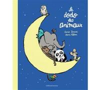 Le dodo des animaux Samir Senoussi (Auteur), Henri Fellner (Illustration)