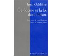 Le dogme et la loi dans l'islam - Ignaz Goldziher - Eclat Eds De L' - broché - Essai