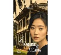 Le Domaine d'Arcabia: Tome 1