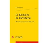 Le Domaine de Port-Royal Freddie Ellen Weaver (Auteur), Jean Lesaulnier (Collection dirigée par), Laurence Plazenet (Collection dirigée par)