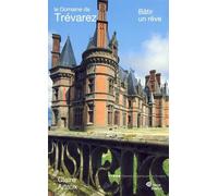 Le domaine de Trévarez - bâtir un rêve - Claire Arlaux - Coop Breizh - broché - Essai