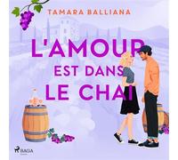 Le Domaine des Manons, Tome 2 - L'amour est dans le chai Une romance à consommer sans modération - Tamara Balliana - Saga Egmont - Livre audio - Livre