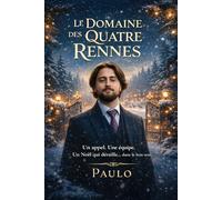 LE DOMAINE DES QUATRE RENNES: Chronique (presque) magique d’une équipe qui n’avait plus rien à perdre