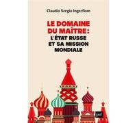 Le domaine du Maître : l'État russe et sa mission mondiale