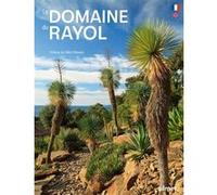 Le domaine du Rayol Aurélie Moreau (Auteur), Jérémy Tritz (Auteur), Géraldine Pérez (Auteur), Hervé Lenain (Photographie), Nolwenn Landry (Traduction)