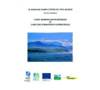 Le domaine marin côtier du Pays Basque (Pyrénées-Atlantiques) Carte morpho-bathymétrique et carte des formations superficielles. Échelle : 1/20 000 - 4 cartes pliées + notice, sous pochette - Claude A