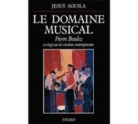 Le Domaine musical Jésus Aguila (Auteur)
