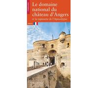 Le domaine national du château d'Angers et la tapisserie de l'Apocalypse - Jean Mesqui - Monum Patrimoine Eds Du - broché - Guide