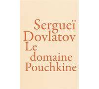 Le Domaine Pouchkine - Serguei Dovlatov - Baconniere - Poche - Roman