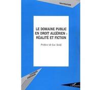 Le Domaine Public En Droit Algérien : Réalité Et Fiction