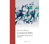 Le Domicile Des Fidèles - Critère Suffisant D'appartenance Ecclésiale ?