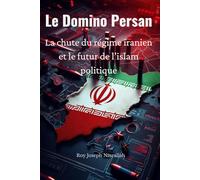 Le Domino Persan: La chute du régime iranien et le futur de l’islam politique