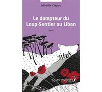 Le dompteur du Loup-Sentier au Liban Kamel Arisadi (Auteur)