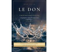 Le Don: Ce que j'ai trouvé en lisant le livre des Actes
