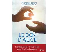 Le don d'Alice - Florence Bouté - City - broché - Essai