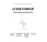 Le don d’amour: L’impossible réciprocité ?