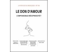 Le don d'amour. L'impossible réciprocité? - Collectif - Le Bord De L'eau Eds - broché - Revue