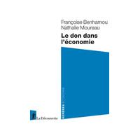 Le don dans l'économie - Françoise Benhamou - La découverte - Poche - Essai