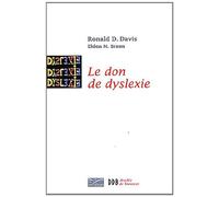 Le don de dyslexie Et si ceux qui n'arrivent pas à lire étaient en fait très intelligents - Ronald D. Davis - Desclée De Brouwer - broché - Etude