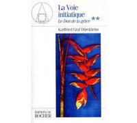 Le Don de la grâce Karlfried Von Dürckheim (Auteur), Denis Trierweiler (Traduction)