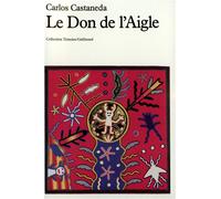Le Don de l'Aigle - Carlos Castaneda - Gallimard - Livre