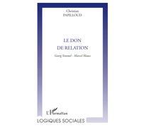 LE DON DE RELATION: Georg Simmel et Marcel Mauss