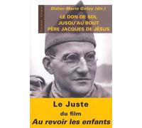 Le Don De Soi Jusqu'au Bout - Le Père Jacques De Jésus