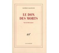 Le Don des morts Sur la littérature - Danièle Sallenave - Gallimard - broché - Livre