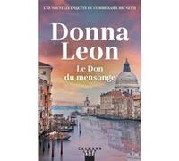 Le Don du mensonge Donna Leon (Auteur)