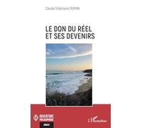 Le don du réel et ses devenirs