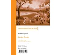 Le don du rien Essai d'anthropologie de la fête - Jean Duvignaud - Teraedre - broché - Essai