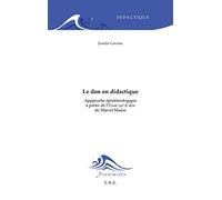 Le don en didactique: Approche épistémologique a partir de l'Essai sur le don de Marcel Mauss