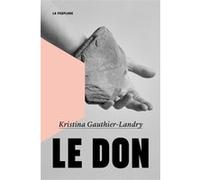 Le don Kristina Gauthier-Landry (Auteur)