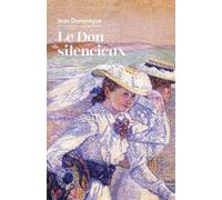Le Don silencieux: Suivi de La Littéraire de Blanche Rousseau