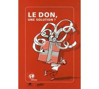 Le Don, Une Solution ?