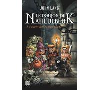 Le donjon de Naheulbeuk À l'aventure, compagnons - John Lang - J'ai Lu - Poche - Roman
