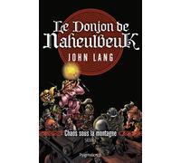 Le Donjon de Naheulbeuk Chaos sous la montagne. Saison 6 - John Lang - Pygmalion - broché - Roman