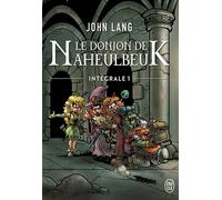 Le donjon de Naheulbeuk Intégrale, 1 - John Lang - J'ai Lu - broché - Roman