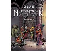 Le donjon de Naheulbeuk Intégrale, 2 - John Lang - J'ai Lu - broché - Roman