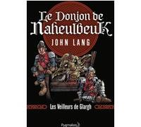 Le Donjon de Naheulbeuk: Les Veilleurs de Glargh.